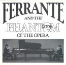 Ferrante & Teicher: Ferrante and the Phantom of the Opera ()